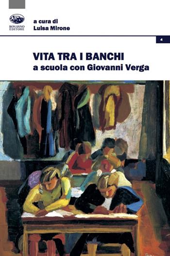 Vita tra i banchi. A scuola con Giovanni Verga  - Libro Bonanno 2021, Insegnare letteratura | Libraccio.it