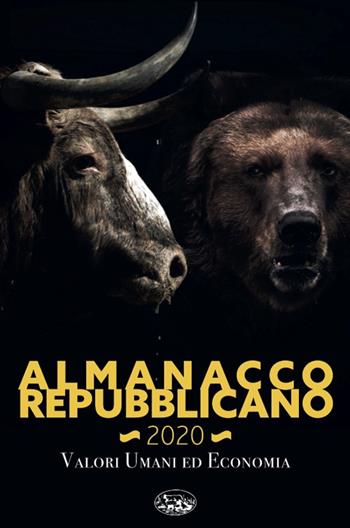 Almanacco Repubblicano 2020. Valori umani ed economia  - Libro Bonanno 2021 | Libraccio.it