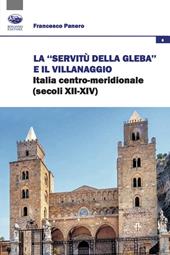 La «servitù della gleba» e il villanaggio. Italia centro-meridionale (secoli XII-XIV)