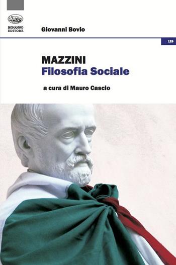 Mazzini. Filosofia sociale - Giovanni Bovio - Libro Bonanno 2023, Storia e politica | Libraccio.it