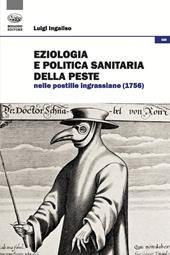 Eziologia e politica sanitaria della peste nelle postille ingrassiane (1756)