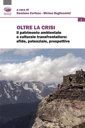 Oltre la crisi. Il patrimonio ambientale e culturale transfrontaliero: sfide, potenziale, prospettive  - Libro Bonanno 2024, Le sisyphe heureux | Libraccio.it