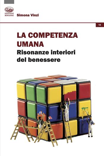 La competenza umana. Risonanze interiori del benessere - Simona Vinzi - Libro Bonanno 2024 | Libraccio.it