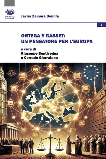 Ortega y Gasset: un pensatore per l'Europa - Javier Zamora Bonilla - Libro Bonanno 2025, Vivencias | Libraccio.it
