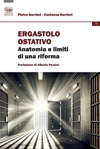 Ergastolo ostativo. Anatomia e limiti di una riforma - Pietro Gurrieri, Costanza Gurrieri - Libro Bonanno 2025, Diritto e società | Libraccio.it