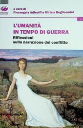 L'umanità in tempo di guerra. Riflessioni narrazione