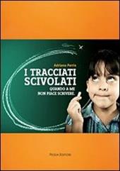 I tracciati scivolati. Quando a me non piace scrivere