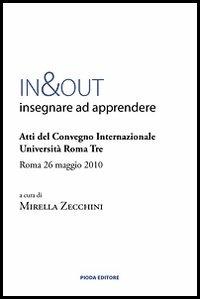 In&out. Insegnare ad apprendere  - Libro Pioda Imaging 2011 | Libraccio.it
