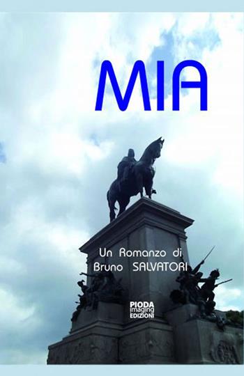 Mia - Bruno Salvatori - Libro Pioda Imaging 2014 | Libraccio.it