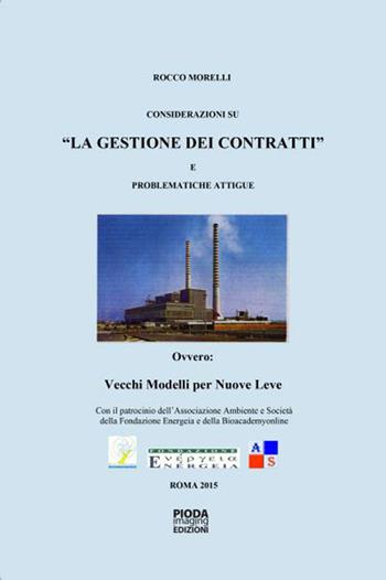 Considerazioni su «La gestione dei contratti» e problematiche attigue - Rocco Morelli - Libro Pioda Imaging 2015 | Libraccio.it
