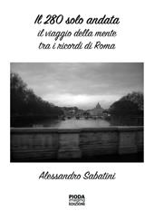 Il 280 solo andata. Il viaggio della mente tra i ricordi di Roma