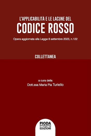 L'applicabilità e le lacune del Codice rosso  - Libro Pioda Imaging 2023 | Libraccio.it