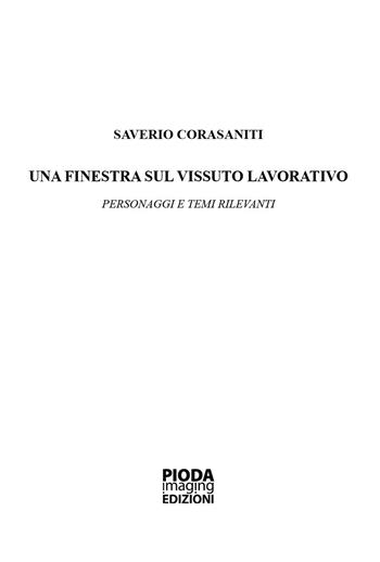 Una finestra sul vissuto lavorativo. Personaggi e temi rilevanti - Saverio Corasaniti - Libro Pioda Imaging 2024 | Libraccio.it