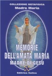 Memorie dell'amata Maria madre di Gesù