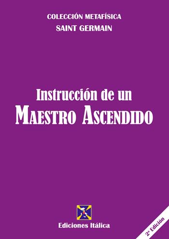 Instrucción de un maestro ascendido - (conte di) Saint-Germain - Libro Editrice Italica (Milano) 2016 | Libraccio.it