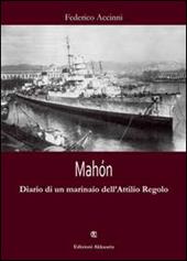 Mahón. Diario di un marinaio dell'Attilio Regolo