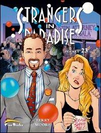 Strangers in paradise. Vol. 23 - Terry Moore - Libro Free Books 2008 | Libraccio.it