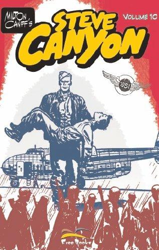 Steve Canyon. Vol. 10 - Milton Caniff - Libro Free Books 2010 | Libraccio.it