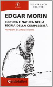 Edgar Morin. Cultura e natura nella teoria della complessità