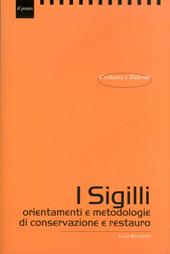 I sigilli. orientamenti e metodologie di conservazione e restauro