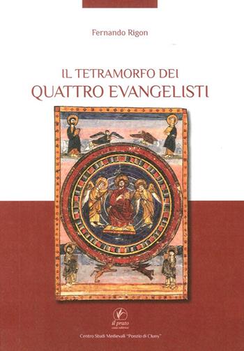 Il tetramorfo dei quattro evangelisti. Ediz. illustrata - Fernando Rigon - Libro Il Prato 2013, Arte | Libraccio.it