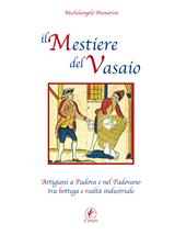 Il mestiere del vasaio. Artigiani a Padova e nel padovano tra bottega e realtà industriale