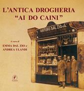 L'antica drogheria "Ai do caini"