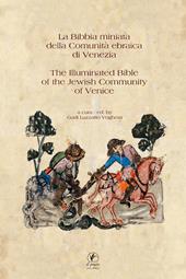 La Bibbia miniata della Comunità Ebraica di Venezia-The illuminated Bible of the Jewish Community of Venice