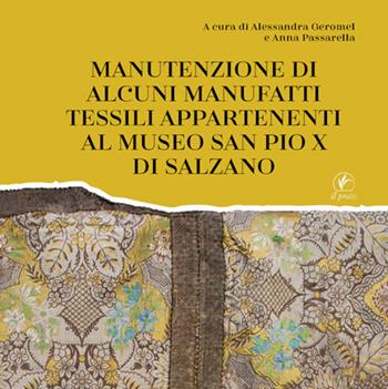 Manutenzione di alcuni manufatti tessili appartenenti al Museo San Pio X di Salzano  - Libro Il Prato 2025, Arte | Libraccio.it