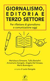 Giornalismo, editoria e terzo settore. Per riflettere di giornalismo e comunicazione oggi