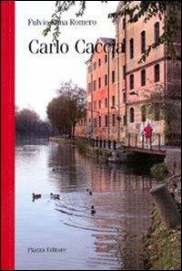 Carlo Caccia - Fulvio Luna Romero - Libro Piazza Editore 2008 | Libraccio.it