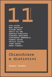 Chiacchiere e distintivi. 11 interviste - Gianni Favero - Libro Piazza Editore 2013 | Libraccio.it