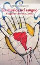 La musica nel sangue. Viaggio in America latina - Andrea Gorgi Zuin - Libro Piazza Editore 2014, I viaggi di Frida | Libraccio.it
