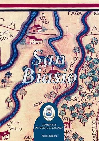 San Biasio  - Libro Piazza Editore 2018 | Libraccio.it