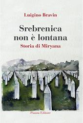 Srebrenica non è lontana. Storia di Miryana