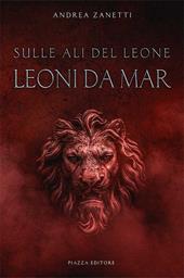 Leoni da mar. Sulle ali del leone