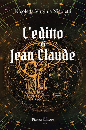 L' editto di Jean Claude - Nicoletta Virginia Nicoletti - Libro Piazza Editore 2021 | Libraccio.it