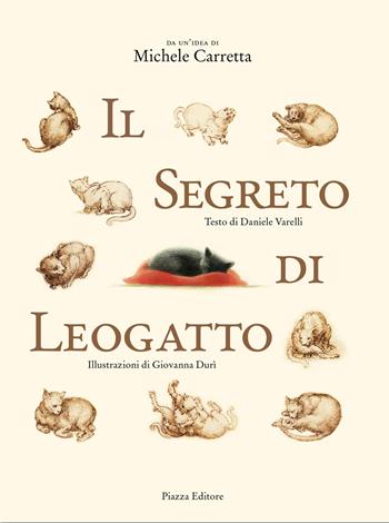 Il segreto di Leogatto. Ediz. illustrata - Michele Carretta, Daniele Varelli - Libro Piazza Editore 2025 | Libraccio.it