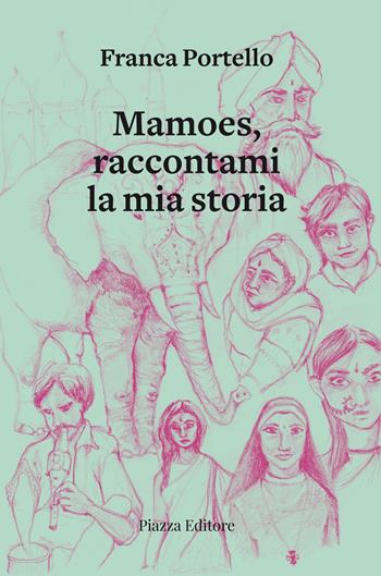 Mamoes, raccontami la mia storia - Franca Portello - Libro Piazza Editore 2025, I sorrisi del leone | Libraccio.it