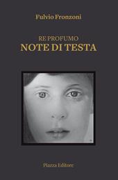 Re profumo. Note di testa