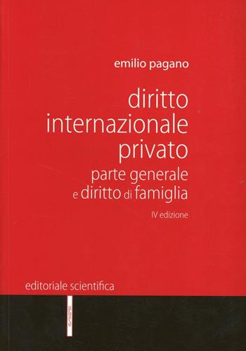 Diritto internazionale privato. Parte generale e diritto di famiglia - Emilio Pagano - Libro Editoriale Scientifica 2012, Manuali per l'Università | Libraccio.it