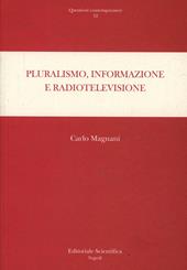 Pluralismo, informazione e radiotelevisione