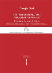 Criteri ermeneutici nel diritto penale. Il conflitto fra Stato di diritto e Stato di giurisdizione nell'ordinamento italiano