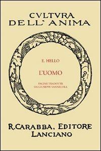 L'uomo - Ernesto Hello - Libro Carabba 2008, Cultura dell'anima | Libraccio.it