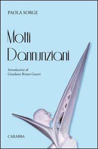 Motti dannunziani - Paola Sorge - Libro Carabba 2010, Universale Carabba | Libraccio.it
