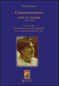 Corrispondenza con la madre (1887-1905) - Marcel Proust - Libro Carabba 2010, La biblioteca del particolare | Libraccio.it