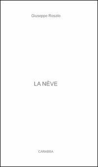 La nève - Giuseppe Rosato - Libro Carabba 2010 | Libraccio.it