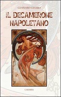 Il decamerone napoletano - Gennaro Cesaro - Libro Carabba 2011, Universale Carabba. Sezione studi | Libraccio.it