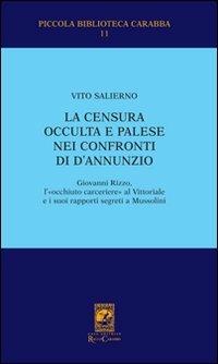 La censura occulta e palese nei confronti di D'Annunzio - Vito Salierno - Libro Carabba 2011, Piccola biblioteca Carabba | Libraccio.it