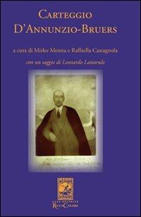 Carteggio D'Annunzio-Bruers  - Libro Carabba 2011, La biblioteca del particolare | Libraccio.it